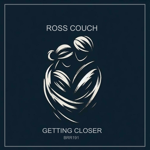 Ross Couch - Getting Closer [BRR191]